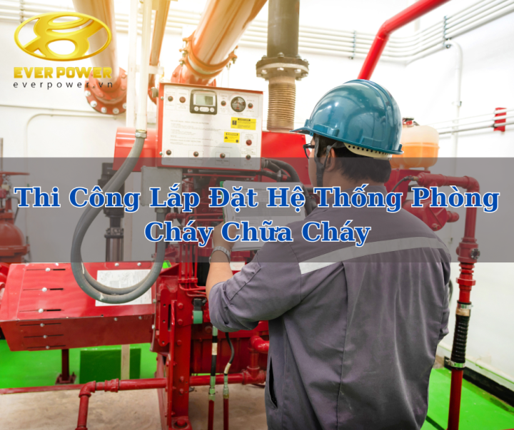 Thi Công Lắp Đặt Hệ Thống Phòng Cháy Chữa Cháy